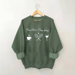 Plan For The Day Coffee Tennis Wine Sweatshirt