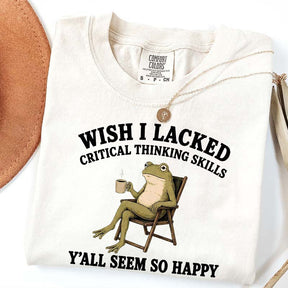 Wish I Lacked Critical Thinking Skills Y'all Seem So Happy Introvert T-Shirt