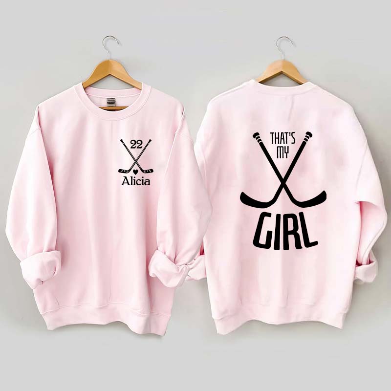 Custom That's My Girl Sweatshirt