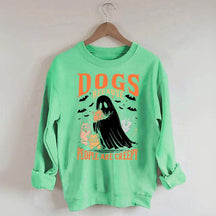 Funny Dogs Because People Are Creepy Sweatshirt
