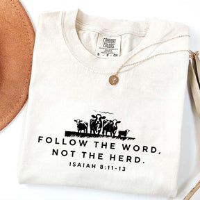 Follow The Word Not The Herd Faith T-Shirt