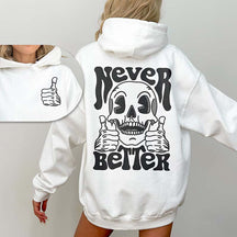 Never Better Skeleton Hoodie