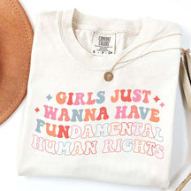 Girls Just Wanna Have Fundamental Human Rights T-Shirt
