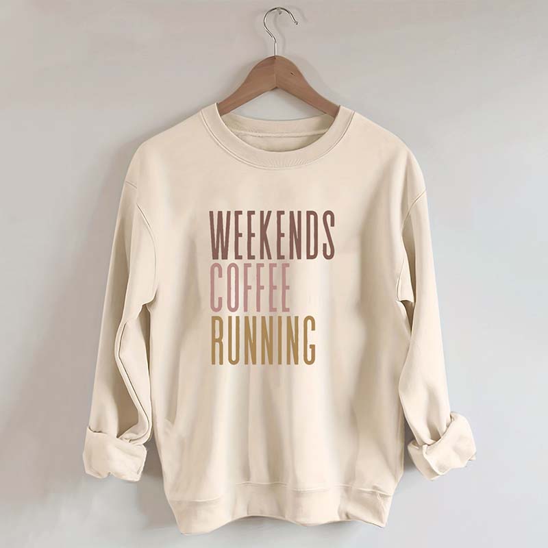 Weekends Coffee Running Sweatshirt