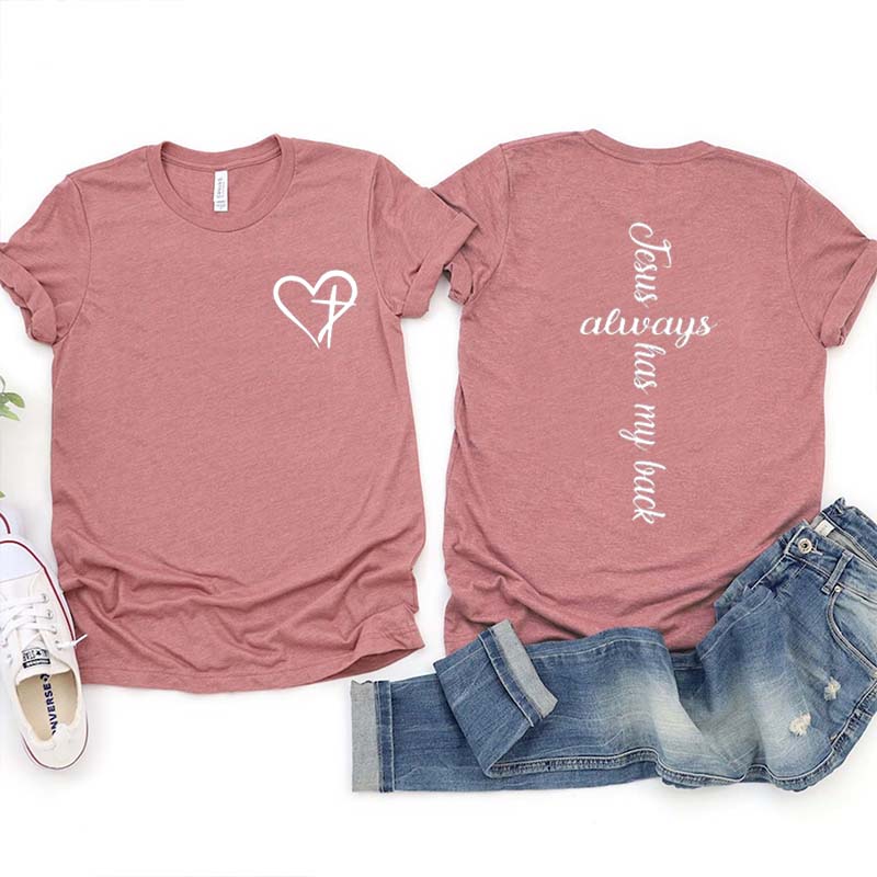 Faith Jesus Always Has My Back T-Shirt