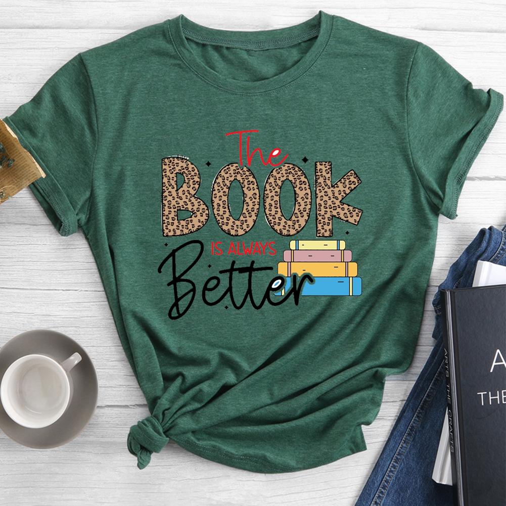 The Book Is Always Better Round Neck T-shirt