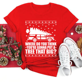 Bend Over And I'll Show You & Where Do You Think You're Gonna Put A Tree That Big Christmas Couple Matching T-Shirt