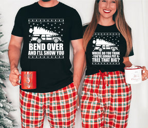 Bend Over And I'll Show You & Where Do You Think You're Gonna Put A Tree That Big Christmas Couple Matching T-Shirt