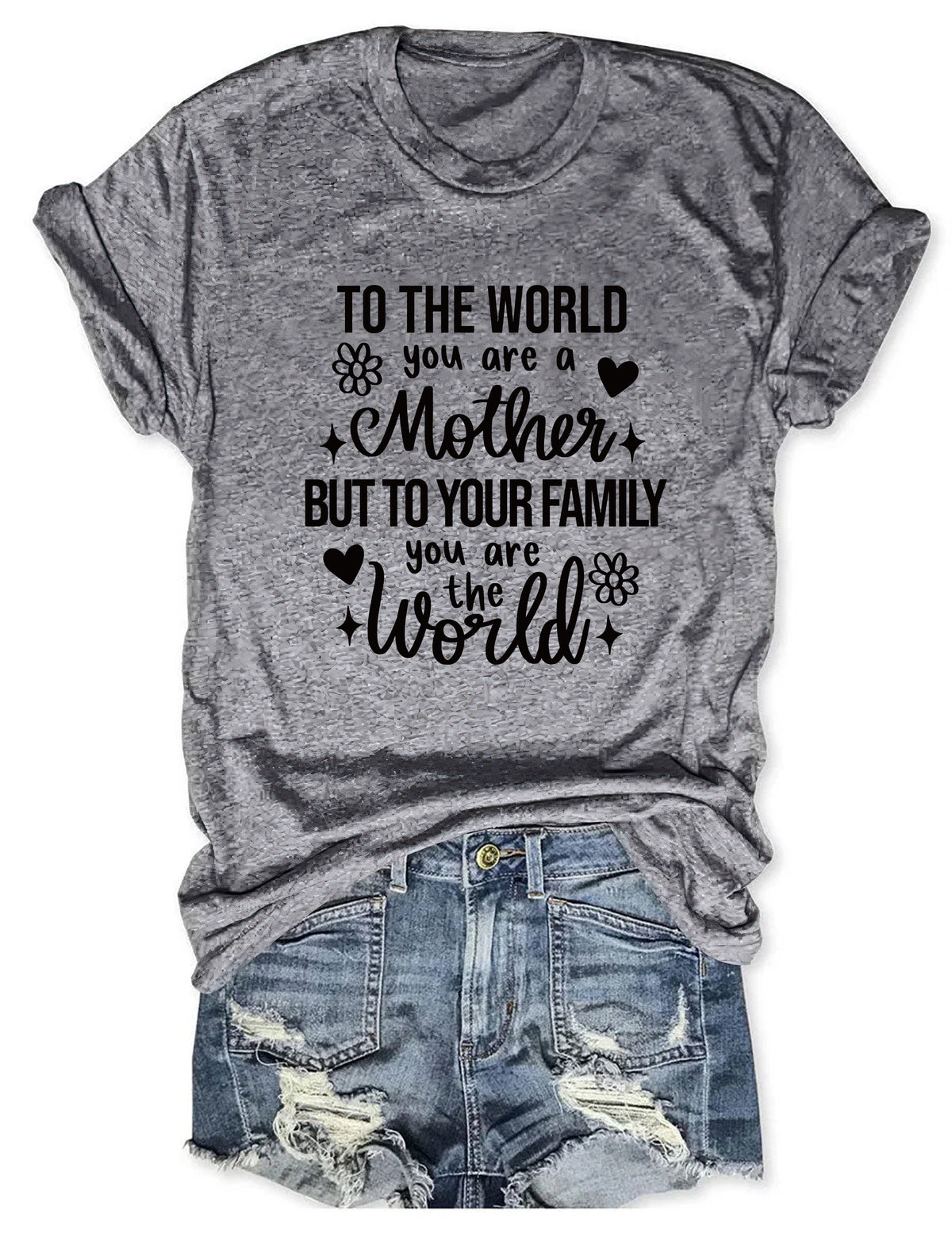 You Are The World Mom Life T-shirt