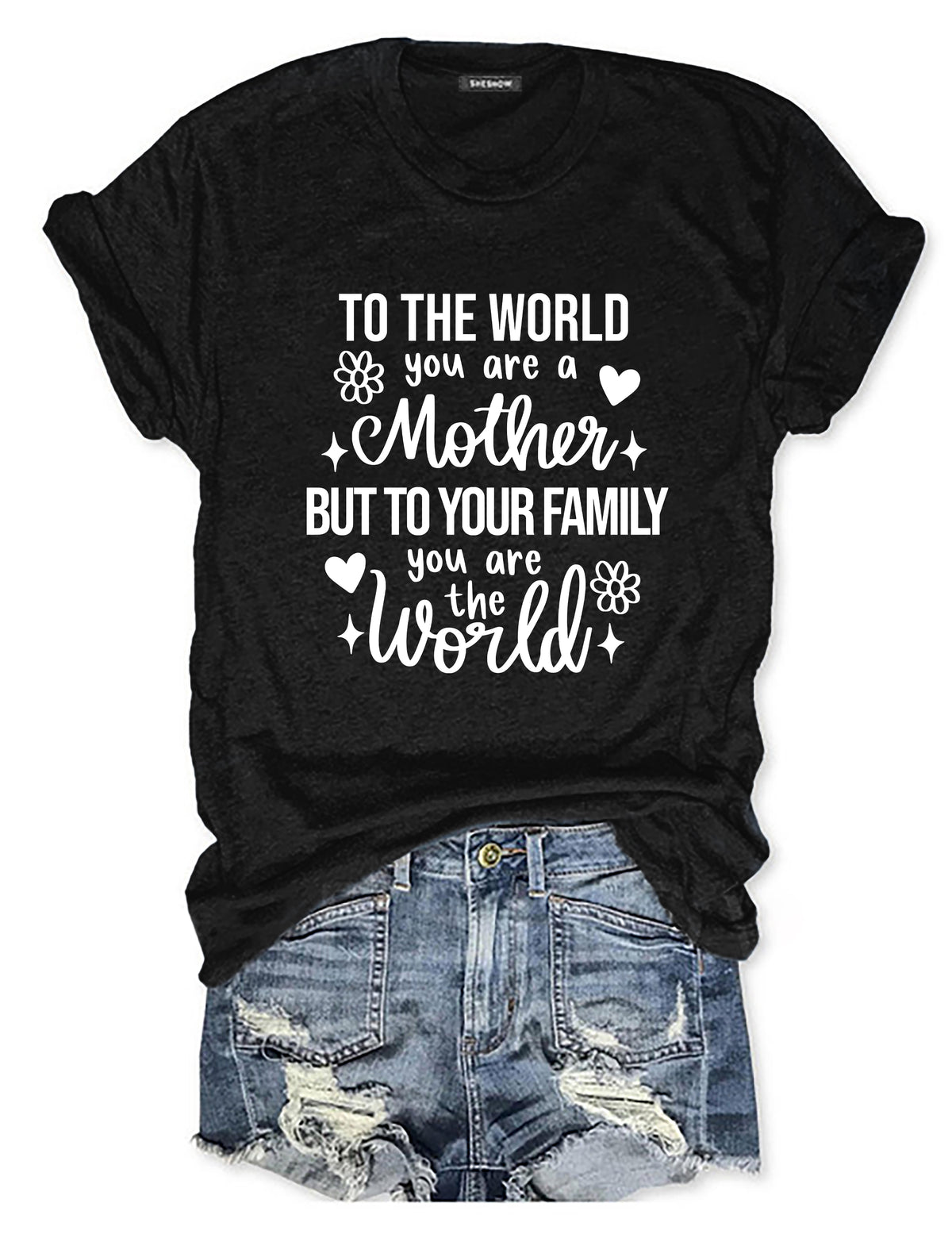 You Are The World Mom Life T-shirt