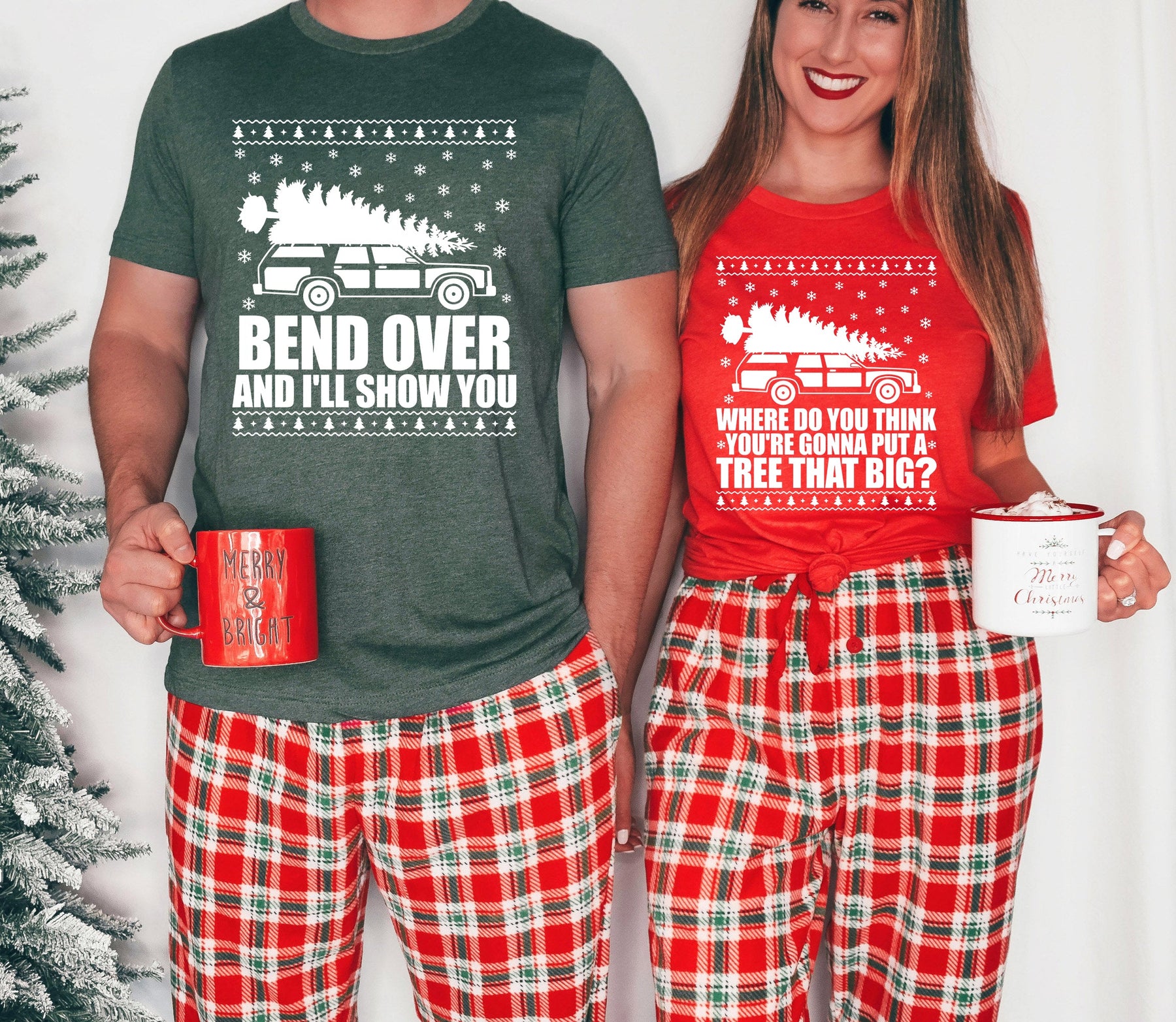 Bend Over And I'll Show You & Where Do You Think You're Gonna Put A Tree That Big Christmas Couple Matching T-Shirt