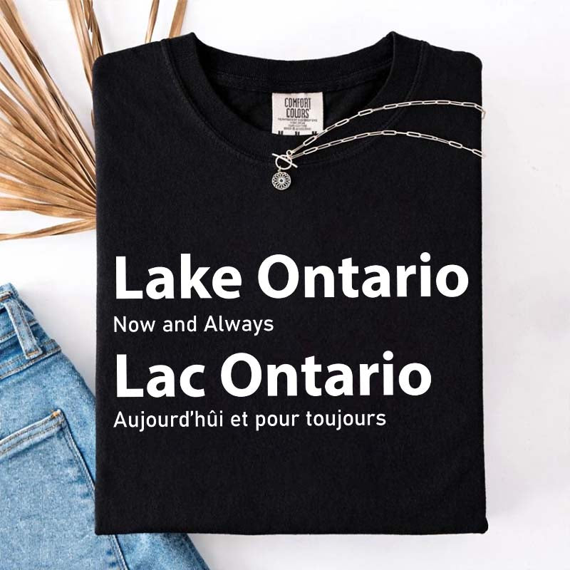 Custom Lake Ontario Now and Always T-Shirt