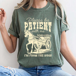 Please Be Patient Horse Western T-Shirt