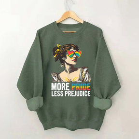 More Pride Less Prejudice Sweatshirt