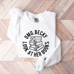 OMG Becky Look at Her Books Sweatshirt