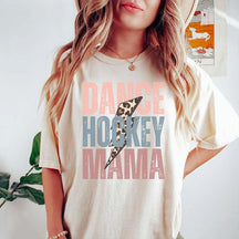 Dance and Hockey Mom T-Shirt