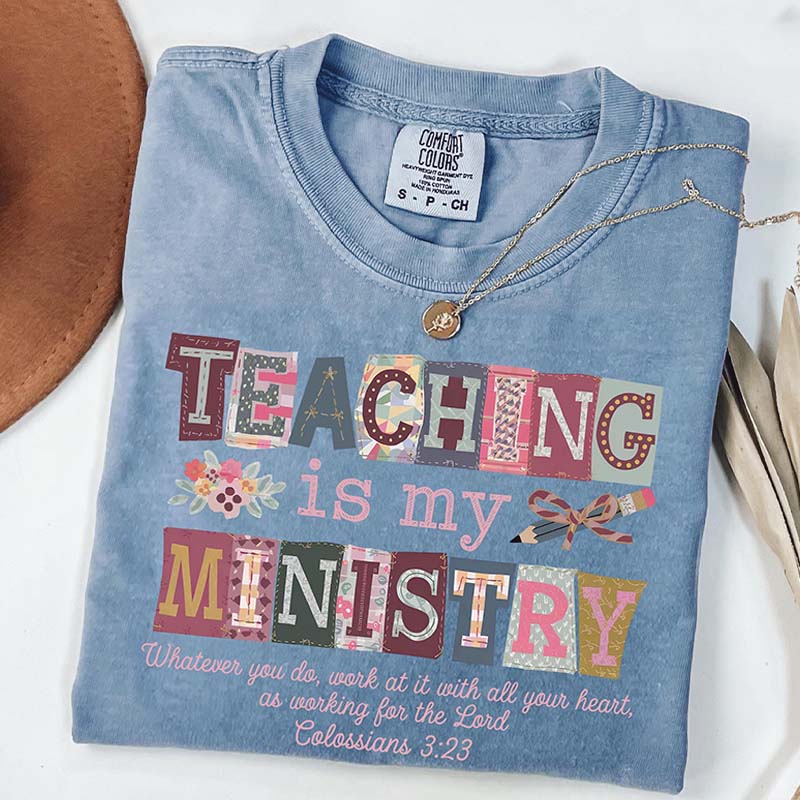 Teaching Is My Ministry T-Shirt