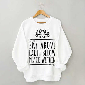 Sky Above Earth Below Peace Within Yoga Sweatshirt