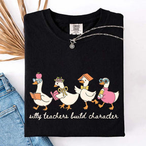 Silly Teachers Build Character T-Shirt
