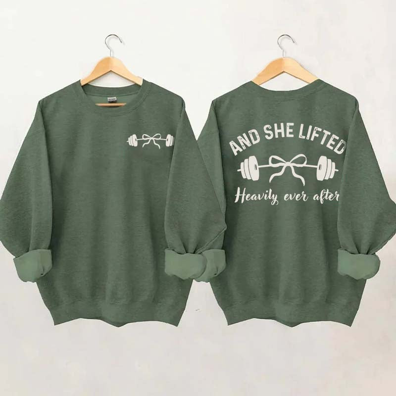 And She Lifted Heavily Ever After Weightlifting Sweatshirt