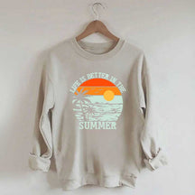 Life is Better in the Summer Vintage Sweatshirt