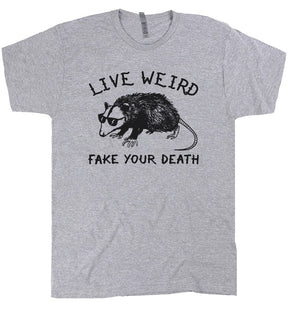 Live Weird Fake Your Death Opossum Graphic T-shirt