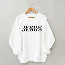 Jesus Is The Way Truth Life Sweatshirt