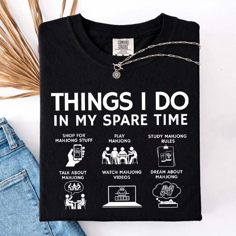 Things I Do in My Spare Time Mahjong Lover T-Shirt