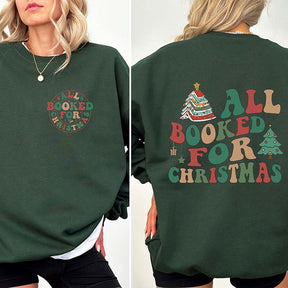 All Booked For Christmas Bookworm Sweatshirt