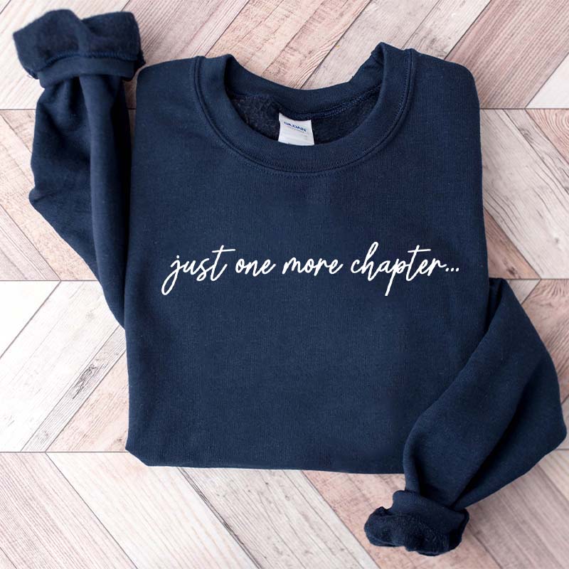 Minimalist Just One More Chapter Bookish Sweatshirt