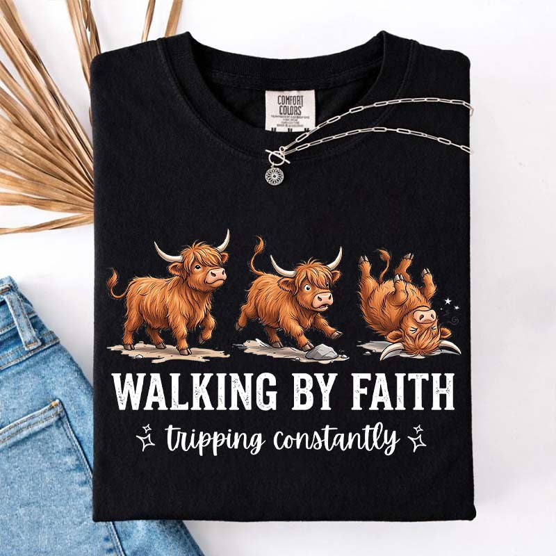 Highland Cow Walking By Faith Tripping Constantly T-Shirt