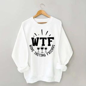 WTF Wine Tasting Friends Sweatshirt