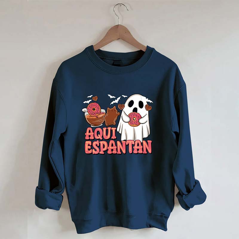 Aqui Espantan Sweatshirt