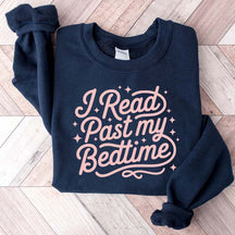 I Read Past My Bedtime Sweatshirt