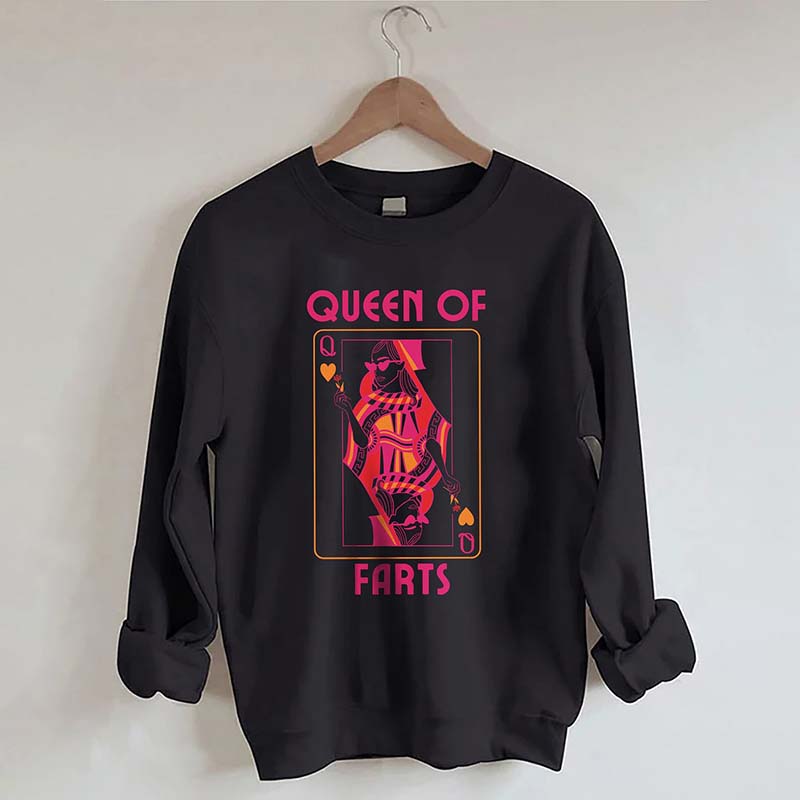 Queen Of Farts Sweatshirt