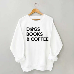 Dogs Books And Coffee Sweatshirt