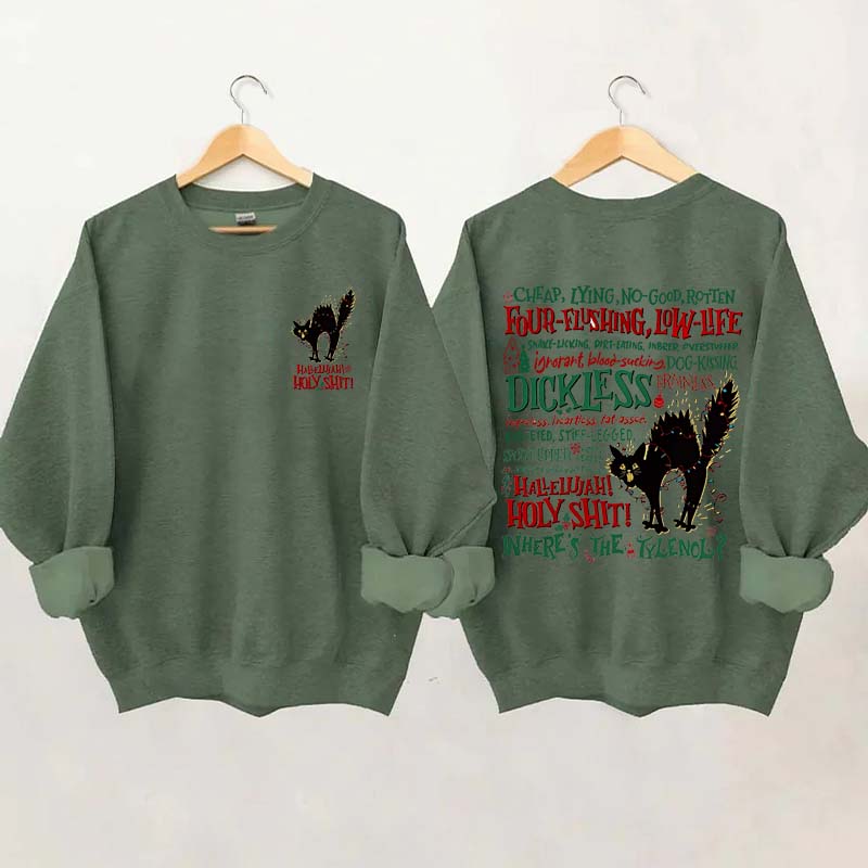 Hallelujah Holy Where's The Tylenol Sweatshirt