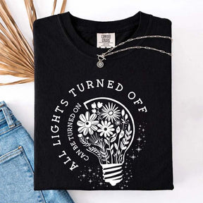 Comfort Colors All Lights Turned Off Can Be Turned On T-Shirt