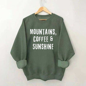 Mountain Coffee And Sunshine Sweatshirt