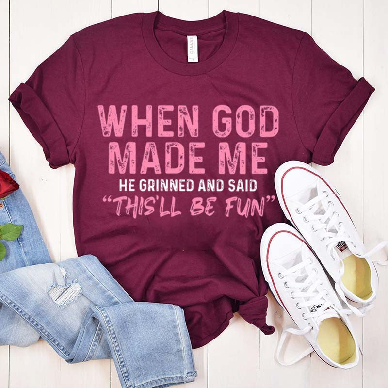 When God Made Me T-Shirt