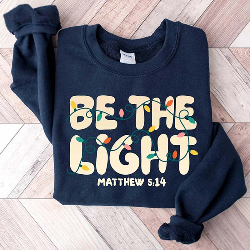 Christmas Religious Be The Light Sweatshirt