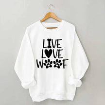 Live Love Woof Sweatshirt