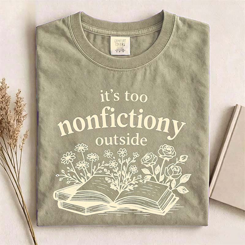 It's Too Nonfictiony Outside Reader T-Shirt