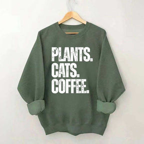 Plants Cats and Coffee Sweatshirt