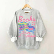 Books are My Love Language Sweatshirt