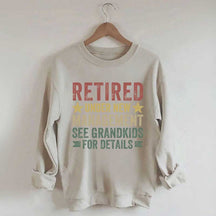 Retired Under New Management See Grandkids for Details Sweatshirt