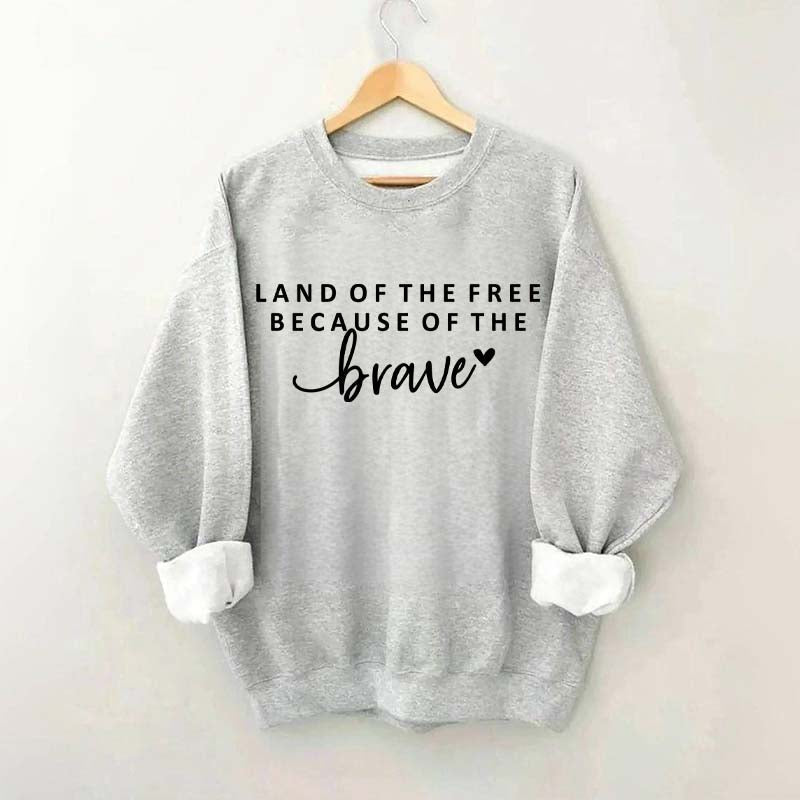 Land Of The Free Patriotic Sweatshirt