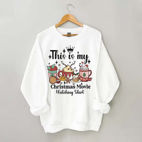 This Is My Christmas Movie Sweatshirt