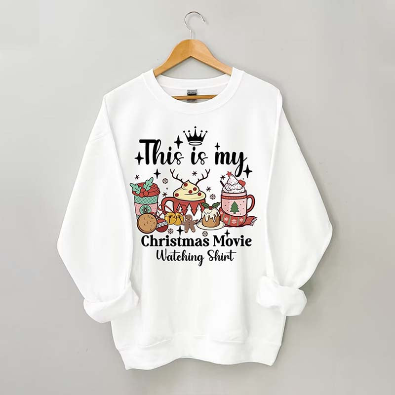 This Is My Christmas Movie Sweatshirt