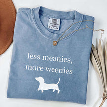 Less Meanies More Weenies Dachshund T-Shirt
